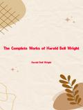The Complete Works of Harold Bell Wright