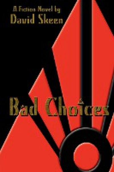 Bad Choices - David Skeen