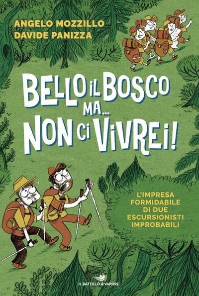 Bello il bosco ma... non ci vivrei! L’impresa formidabile di due escursionisti improbabili