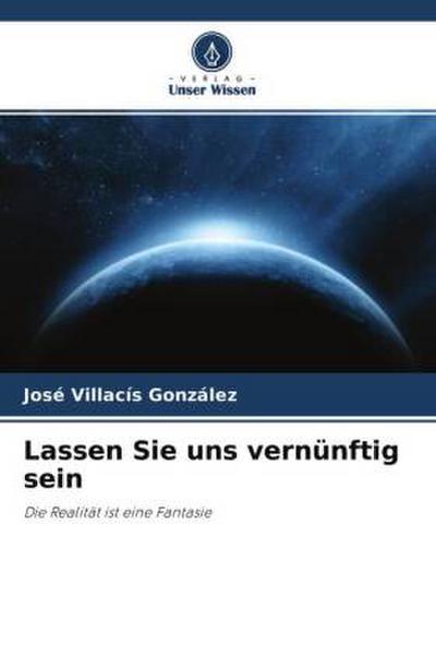 Lassen Sie uns vernünftig sein