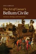 The Art of Caesar’s Bellum Civile