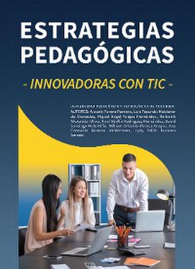 Estrategias pedagógicas innovadoras con TIC