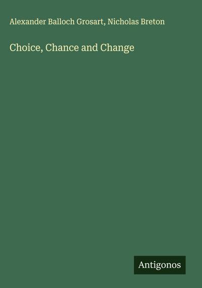 Choice, Chance and Change