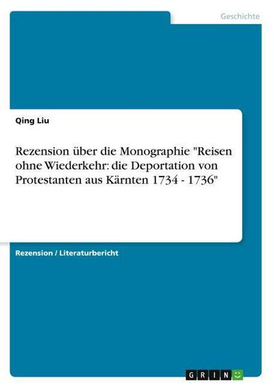 Rezension über die Monographie ’Reisen ohne Wiederkehr: die Deportation von Protestanten aus Kärnten 1734 - 1736’