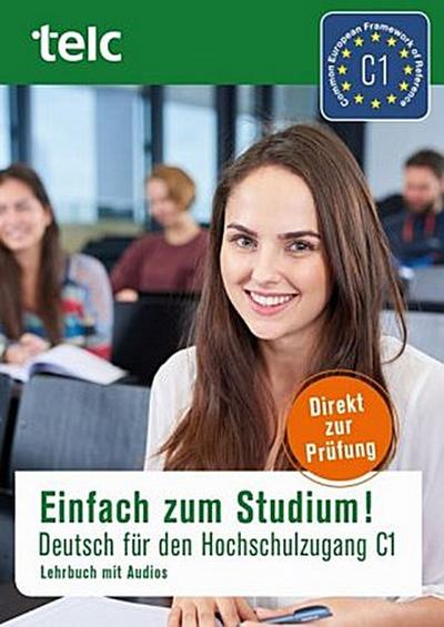 Einfach zum Studium! Deutsch für den Hochschulzugang C1, Lehrbuch mit 2 Audio-CDs