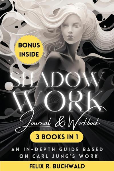 Buchwald, F: Shadow Work Journal & Workbook Based on Carl Ju