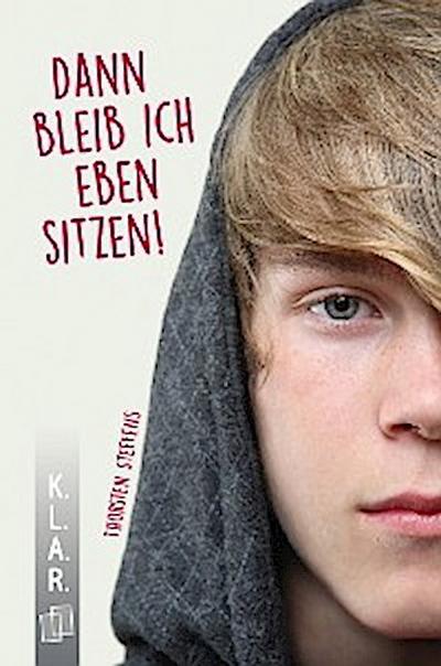 Dann bleib ich eben sitzen!