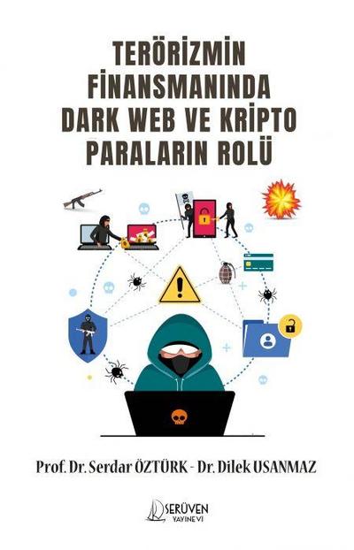 Terörizmin Finansmaninda Dark Web Ve Kripto Paralarin Rolü