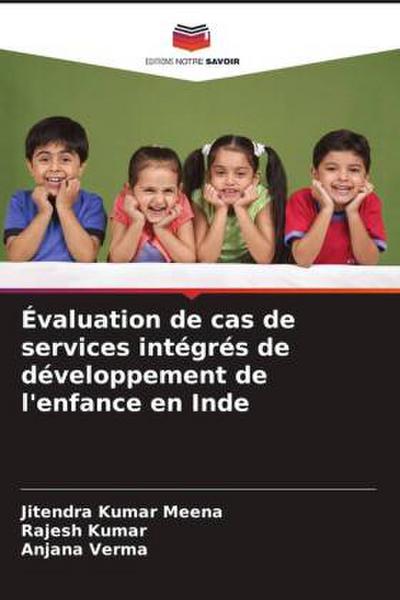 Évaluation de cas de services intégrés de développement de l’enfance en Inde