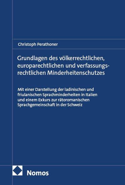Grundlagen des völkerrechtlichen, europarechtlichen und verfassungsrechtlichen Minderheitenschutzes