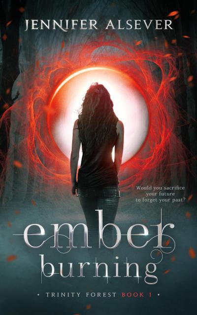 Ember Burning (Trinity Forest Series, #1)