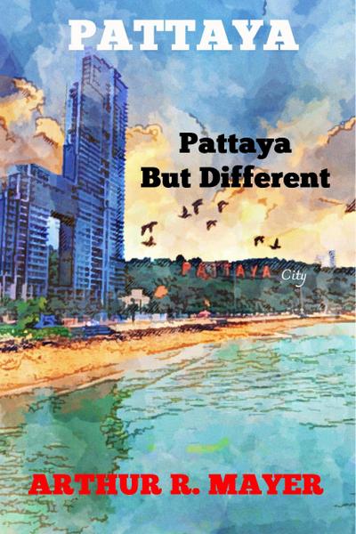 Pattaya - Pattaya But Different