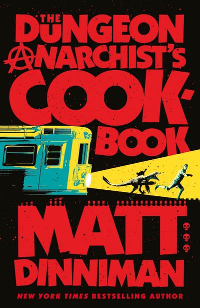 The Dungeon Anarchist’s Cookbook