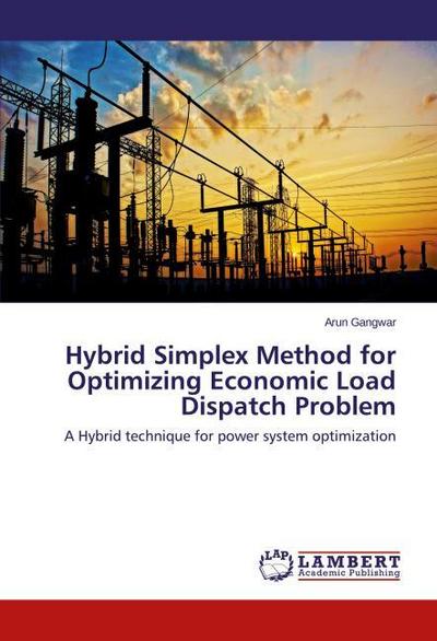 Hybrid Simplex Method for Optimizing Economic Load Dispatch Problem
