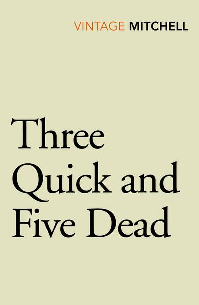 Three Quick and Five Dead