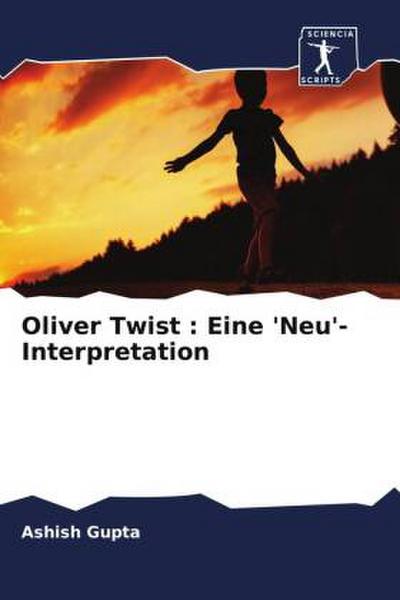 Oliver Twist : Eine ’Neu’-Interpretation