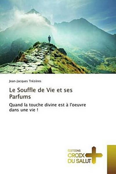 Le Souffle de Vie et ses Parfums