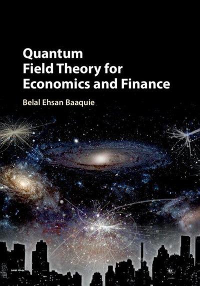 Quantum Field Theory for Economics and             Finance
