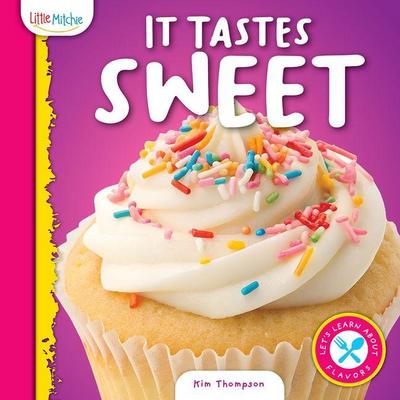 It Tastes Sweet