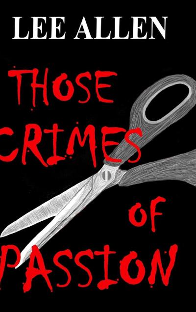 Those Crimes of Passion