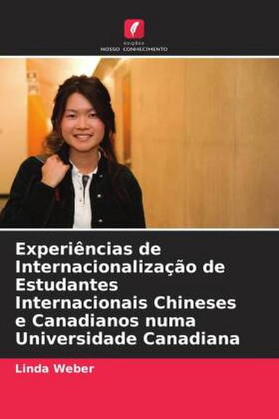 Experiências de Internacionalização de Estudantes Internacionais Chineses e Canadianos numa Universidade Canadiana