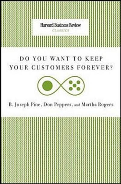 Do You Want to Keep Your Customers Forever?