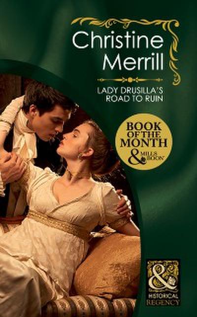 Lady Drusilla’s Road To Ruin