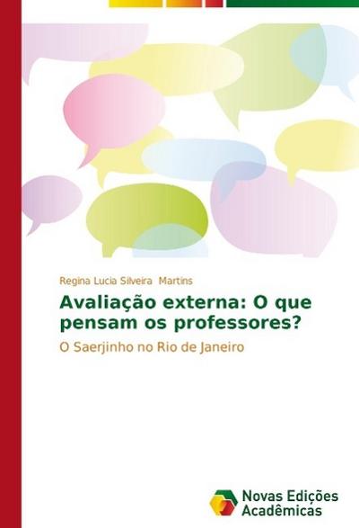Avaliação externa: O que pensam os professores?