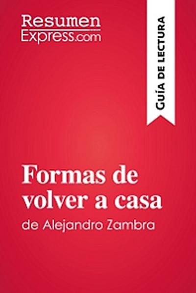 Formas de volver a casa de Alejandro Zambra (Guía de lectura)