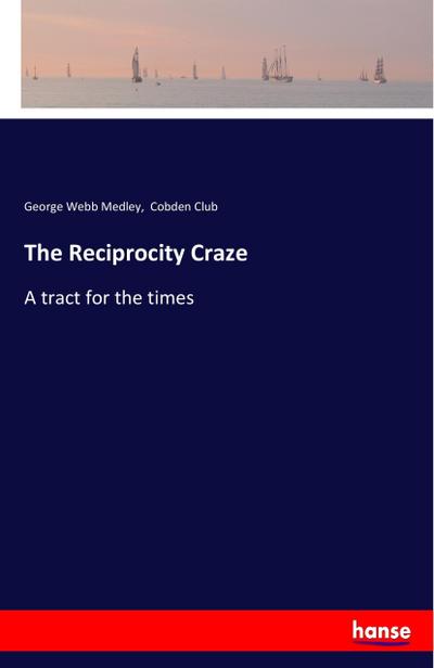 The Reciprocity Craze