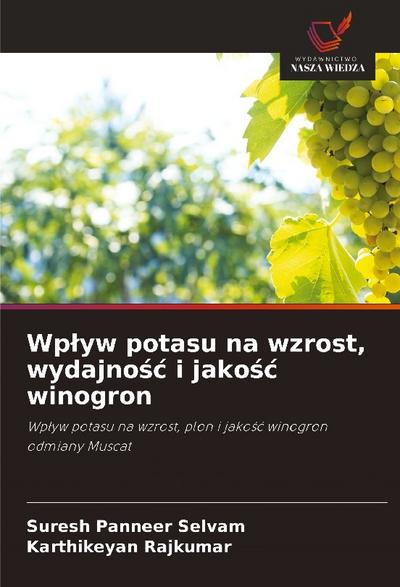 Wp¿yw potasu na wzrost, wydajno¿¿ i jako¿¿ winogron