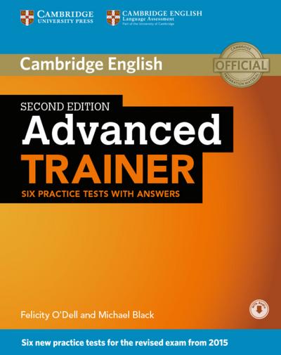 Advanced Trainer. Six Practice Tests with answers and downloadable audio