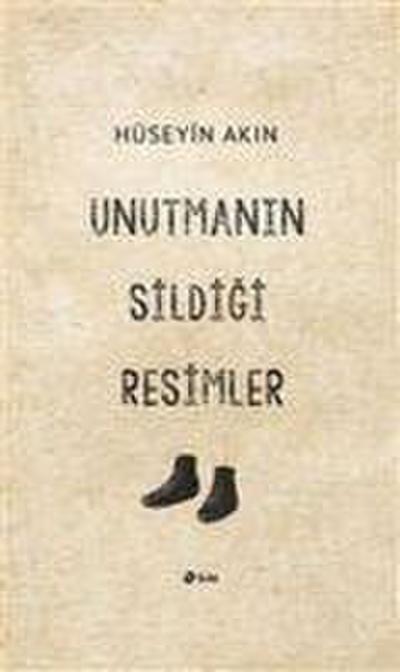 Unutmanin Sildigi Resimler