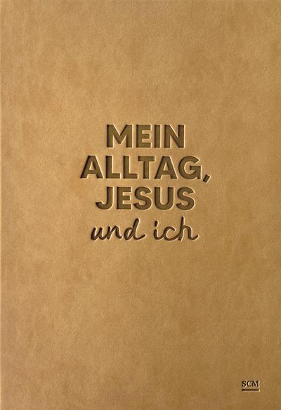 Mein Alltag, Jesus und ich
