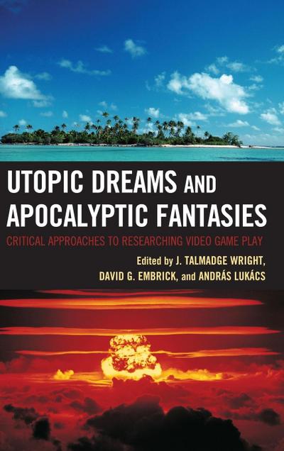 Utopic Dreams and Apocalyptic Fantasies