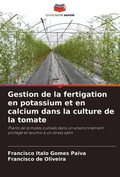 Gestion de la fertigation en potassium et en calcium dans la culture de la tomate