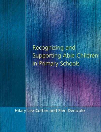 Recognising and Supporting Able Children in Primary Schools