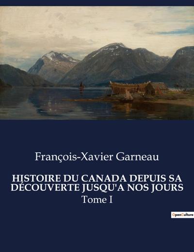 HISTOIRE DU CANADA DEPUIS SA DÉCOUVERTE JUSQU’A NOS JOURS