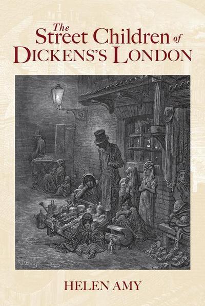 The Street Children of Dickens’s London