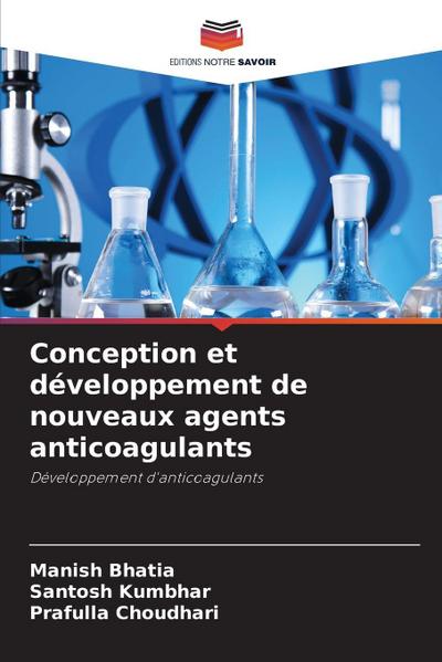 Conception et développement de nouveaux agents anticoagulants
