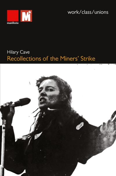 Recollections of the Miners’ Strike