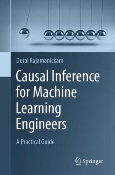 Causal Inference for Machine Learning Engineers