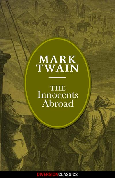 The Innocents Abroad (Diversion Illustrated Classics)