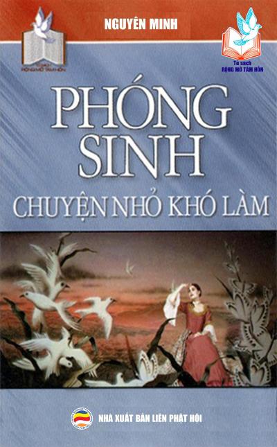 Phóng sinh chuy¿n nh¿ khó làm (T¿ sách R¿ng M¿ Tâm H¿n, #14)
