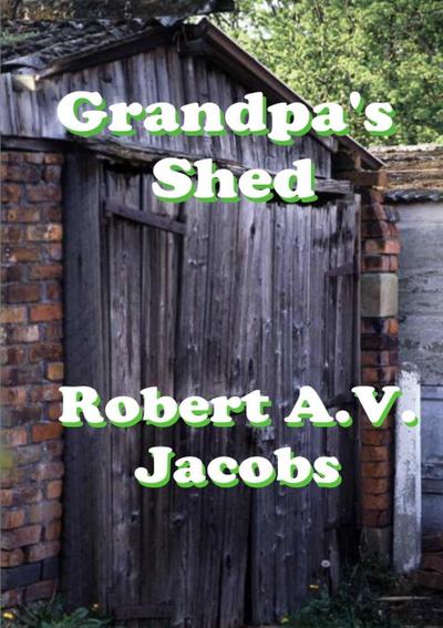 Grandpa’s Shed