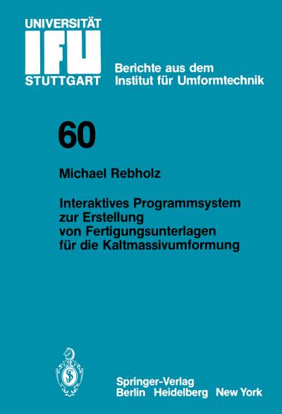 Interaktives Programmsystem zur Erstellung von Fertigungsunterlagen für die Kaltmassivumformung