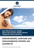 Antimikrobielle, antivirale und immunologische Vor