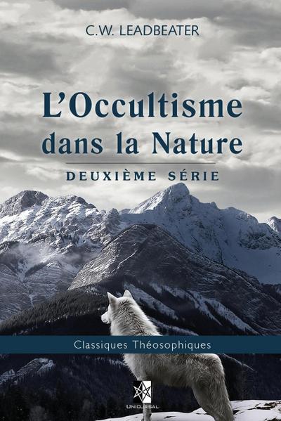 L’Occultisme dans la Nature: Deuxième série
