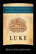 Luke (Brazos Theological Commentary on the Bible)