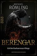 Berengar: Ich bin Barbarossas Klinge